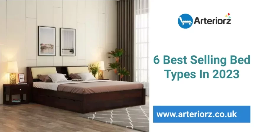 6 Best Selling Bed Types In 2023 , Bed types
