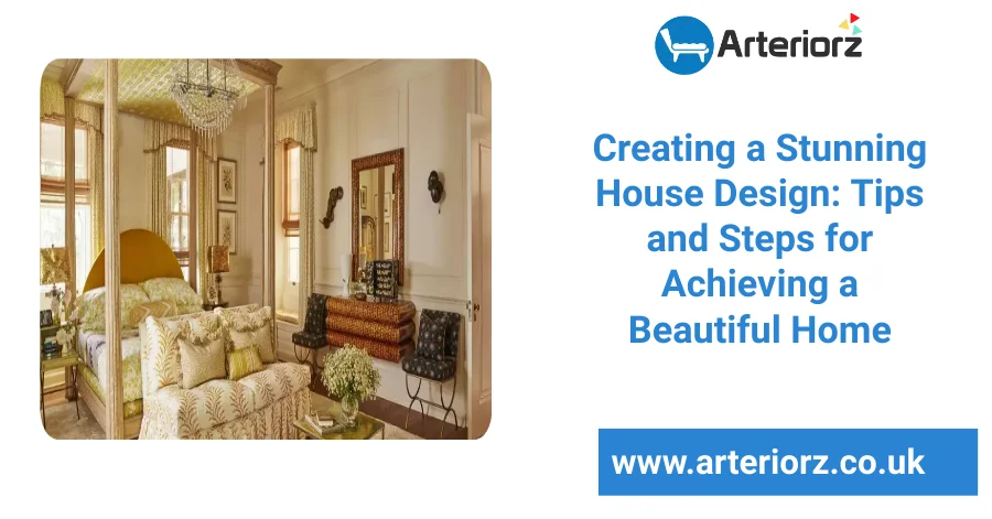 Creating a Beautiful House Design: Tips and Steps for Achieving a ...