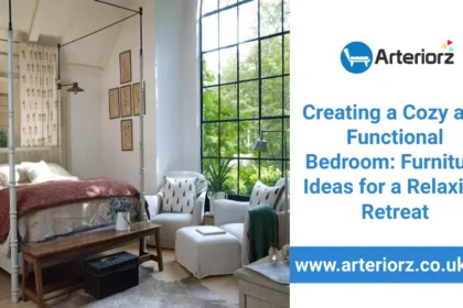 Creating a Cozy and Functional Bedroom: Furniture Ideas for a Relaxing Retreat