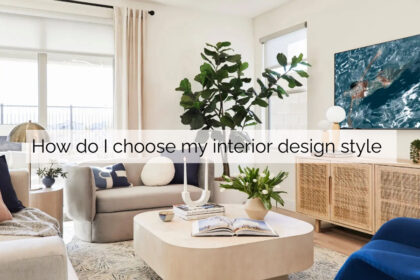 How do I choose my interior design style